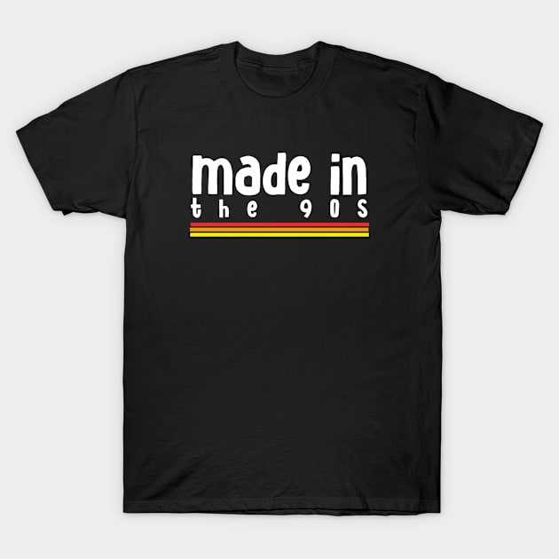 made in the 90s T-Shirt by Batrisyiaraniafitri